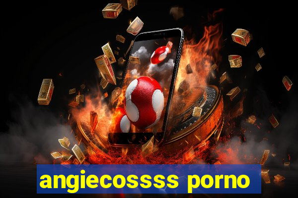 angiecossss porno